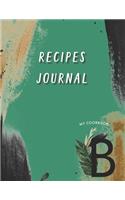 Recipes Journal: Make Your Cookbook My Best Recipes And Blank Recipe Book Journal For Personalized Recipes And Organizer For Recipes with the initials of first name 