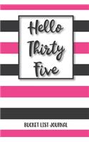 Hello Thirty Five Bucket List Journal