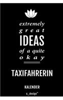 Kalender für Taxifahrer / Taxifahrerin: Immerwährender Kalender / 365 Tage Tagebuch / Journal [3 Tage pro Seite] für Notizen, Planung / Planungen / Planer, Erinnerungen, Sprüche