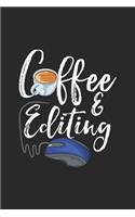 Coffee And Editing: Photographer And Filmmaker. Blank Composition Notebook to Take Notes at Work. Plain white Pages. Bullet Point Diary, To-Do-List or Journal For Men a