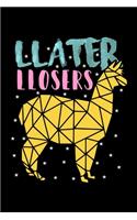 Llater Llosers: Food Journal & Meal Planner Diary To Track Daily Meals And Fitness Activities For Llama Lovers, Zoo Animal Enthusiasts And Everyone Who Believes Tha