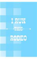 I Run This Rodeo