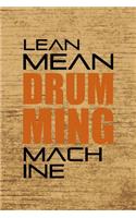 Lean Mean Drumming Machine.: All Purpose 6x9 Blank Lined Notebook Journal Way Better Than A Card Trendy Unique Gift Brown Wood Texture Drummer