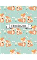 Fox Coloring Book: Fox Lover Gifts for Toddlers, Kids Ages 4-8, Girls Ages 8-12 or Adult Relaxation - Cute Stress Relief Animal Birthday Coloring Book Made in USA