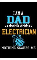 I am a Dad and Electrician nothing scares me