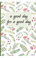 A Good Day For A Good Day