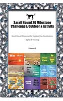 Sarail Hound 20 Milestone Challenges: Outdoor & Activity: Sarail Hound Milestones for Outdoor Fun, Socialization, Agility & Training Volume 1