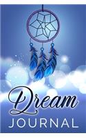 Dream Journal: A Guided Writing Prompt Journal To Record Your Dreams, Their Meanings & Importance In Your Life