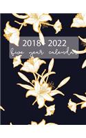 2018 - 2022 Five Year Calendar: Five Year Planner, Monthly Schedule Organizer, Flower and Black, Calendar June 2018 - December 2022, Academic Monthly & Yearly Agenda