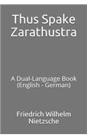 Thus Spake Zarathustra: A Dual-Language Book (English - German)