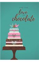 For the Love of Chocolate
