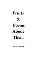 Fruits & Poems About Them