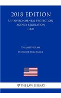 Thiamethoxam - Pesticide Tolerance (US Environmental Protection Agency Regulation) (EPA) (2018 Edition)