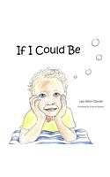 If I Could Be