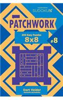 Sudoku Patchwork - 200 Easy Puzzles 8x8 (Volume 8)