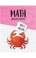 Math Graph Paper Notebook: Blank Graph Note Book Pages - Crab Pink Equations(78 4x4 Graph Composition Notebook for Kids)