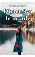 Dimentica Le Nuvole