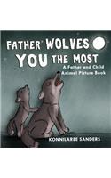 Father Wolves You Most