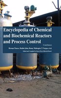 Encyclopaedia of Chemical and Biochemical Reactors and Process Control (4 Volumes)