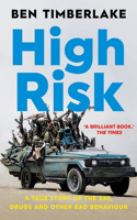 High Risk: A True Story of the Sas, Drugs, and Other Bad Behaviour