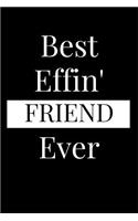 Best Effin' Friend Ever