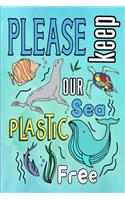 Please Keep Our Sea Plastic Free