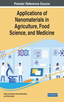 Applications of Nanomaterials in Agriculture, Food Science, and Medicine