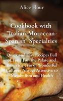 Cookbook with Italian-Moroccan- Spanish Specialties