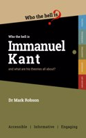 Who the Hell is Immanuel Kant?