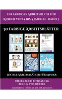 Lustige Arbeitsblätter für Kinder (Ein farbiges Arbeitsbuch für Kinder von 4 bis 5 Jahren - Band 3): 30 farbige Arbeitsblätter. Der Preis dieses Buches beinhaltet die Erlaubnis, 20 weitere Bücher der Reihe kostenlos im PDF-Format herunterzuladen(2 Lustige Arbeitsblätter Für Kinder)