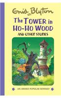 The Tower in Ho Ho Wood: (Enid Blyton's Popular Rewards Series 3)