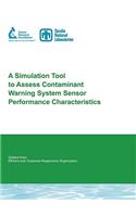 A Simulation Tool to Assess Contaminant Warning System Sensor Performance Characteristics