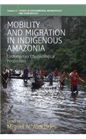 Mobility and Migration in Indigenous Amazonia