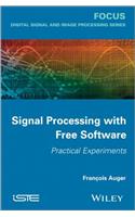 Signal Processing with Free Software: Practical Experiments