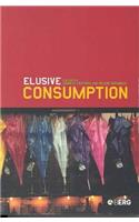 Elusive Consumption