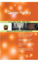Design History A Complete Guide - 2020 Edition