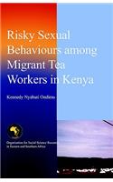 Risky Sexual Behaviours Among Migrant Tea Workers in Kenya