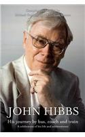 John Hibbs - His Journey by Bus, Coach, and Train