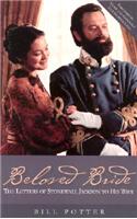Beloved Bride Letters of Stonewall Jackson to His Wife
