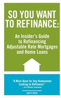 So You Want to Refinance