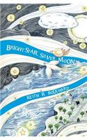 Bright Star, Silver Moon