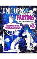 Unicorns Farting Coloring Book 3 COMBO EDITION - Books 1 and 2 Together In One Big Fartastic Book