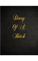 Diary Of A Bitch: 108 Page Blank Lined Notebook