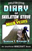 Diary of Minecraft Skeleton Steve the Noob Years - Season 1 Episode 3 (Book 3)