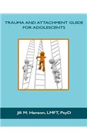 Trauma and Attachment Guide for Adolescents