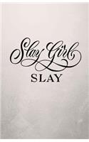 Slay Girl Slay Journal Notebook - Dot Grid