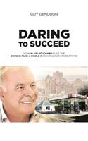 Daring to Succeed