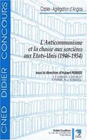 L'Anticommunisme Et La Chasse Aux Sorcieres Aux Etats-Unis (1946-1954)