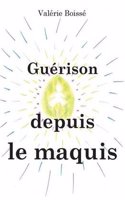 Guerison Depuis Le Maquis