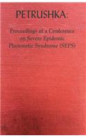 Petrushka: Proceedings of a Conference on Severe Epidemic Phytonotic Syndrome (SEPS)